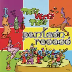 Tres Veces Tres by Panteón Rococó album reviews, ratings, credits