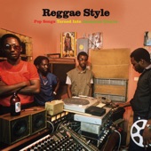 Reggae Style: Pop Songs Turned Into Jamaican Groove artwork