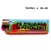 Joe Strummer & The Mescaleros - Global a Go - Go