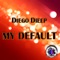 My Default - Diego Dieep lyrics