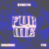 FOR ME (feat. Bowmoiz & TYD) - Single