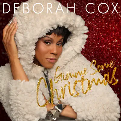 Gimme Gimme Gimme Some Christmas - Single - Deborah Cox