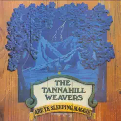 Are Ye Sleeping Maggie - The Tannahill Weavers