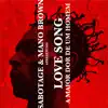 Love Song (A Maior Dor de um Homem) - Single album lyrics, reviews, download