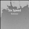 Six Speed - Bobstar lyrics