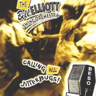 Album herunterladen The Bill Elliott Swing Orchestra - Calling All Jitterbugs