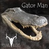 Gator Man - Single