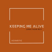 Keeping Me Alive (Acoustic) artwork