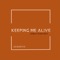 Keeping Me Alive (Acoustic) artwork