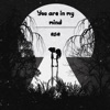 You Are in My Mind - Single