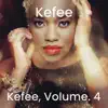 Kefee, Vol. 4 album lyrics, reviews, download