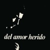 Del Amor Herido, 1967