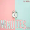 Stream & download Minutes