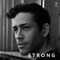 Strong - Anthony Bruno lyrics