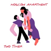 Moscow Apartment - Two Timer