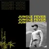 Jungle Fever - Single album lyrics, reviews, download