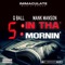 5 in tha' Mornin' (feat. Mank Manson) - Qball lyrics