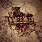 Wade Bowen - Day of the Dead