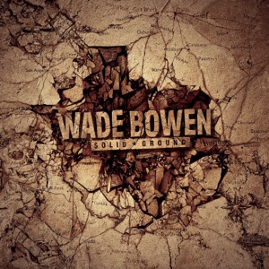 Wade Bowen - Compass Rose - 排舞 音乐