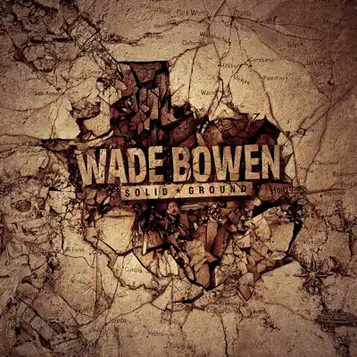 Solid Ground (Deluxe Version) - Wade Bowen Solid Ground (Deluxe Version) - Wade Bowen