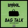 Bag Talk (feat. Kyleen-Elyse) - Single album lyrics, reviews, download
