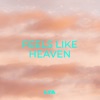 Feels Like Heaven - Single