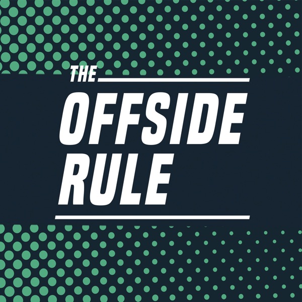 The Offside Rule 2015 6 Episode 12 The Offside Rule We Get It