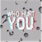 Who Hurt You? - Yung Chuck lyrics