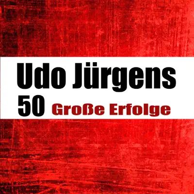 50 Große Erfolge (Remastered) - Udo Jürgens