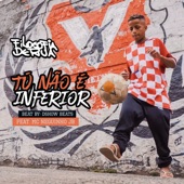 Tú Não É Inferior (feat. Mc Neguinho JB) artwork