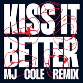 Kiss It Better (feat. MK) [MJ Cole Remix] artwork