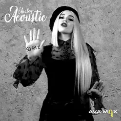 So Am I (Analog Acoustic) - Single - Ava Max