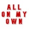 All on My Own - Lyricc Lyricc lyrics