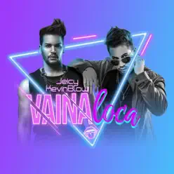 Vaina Loca - Single - Kevin Blow Vaina Loca - Single - Kevin Blow
