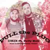 Pull the Plug (feat. Jelly Roll) - Single album lyrics, reviews, download