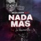 Nada Más (feat. Joe Vasconcellos) - La Bomba De Tiempo lyrics