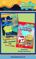 Annie Auerbach & Terry Collins - SpongeBob Squarepants: Chapter Books 3 & 4: #3: Hall Monitor; #4: The World's Greatest Valentine (Unabridged) artwork