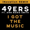 49ers - I Got the Music (feat. Ann Marie Smith)