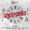 Generaciones Remix (feat. Yomo, Elio Mafiaboy, Guelo Star, J King, Franco el Gorila, MC Ceja, Pacho, Cirilo, Polako & Lyan) [Remix] - EP album lyrics, reviews, download