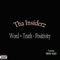 Word + Truth = Positivity (Mister Black) - THA Insiderz lyrics