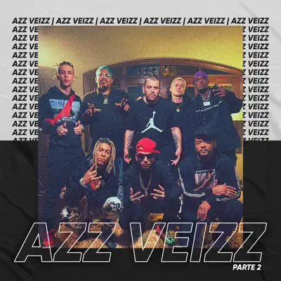 Azz Veizz Parte 2 (feat. Edi Rock, Pedro Qualy, Mc Guimê, Leal & PK) - Single - Edi Rock
