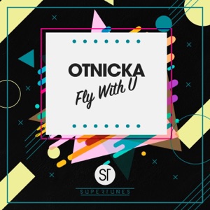 Otnicka Fly With U