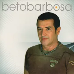 Beto Barbosa - Beto Barbosa