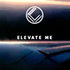 Stream & download Elevate Me