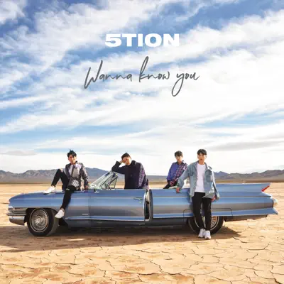 Wanna Know You - Single - 5tion