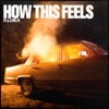 How This Feels - Single