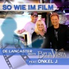 So wie im Film (De Lancaster Meets Bella Vista) [feat. Onkel J.] [Remixes] - Single