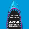 Teddy Specter - Aquí Llego Tu Tiburón