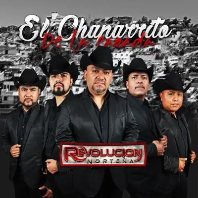 El Chaparrito De La Cañada (estudio) - Single - Revolucion Norteña