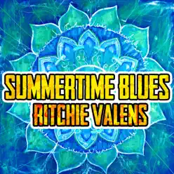 Summertime Blues - Ritchie Valens